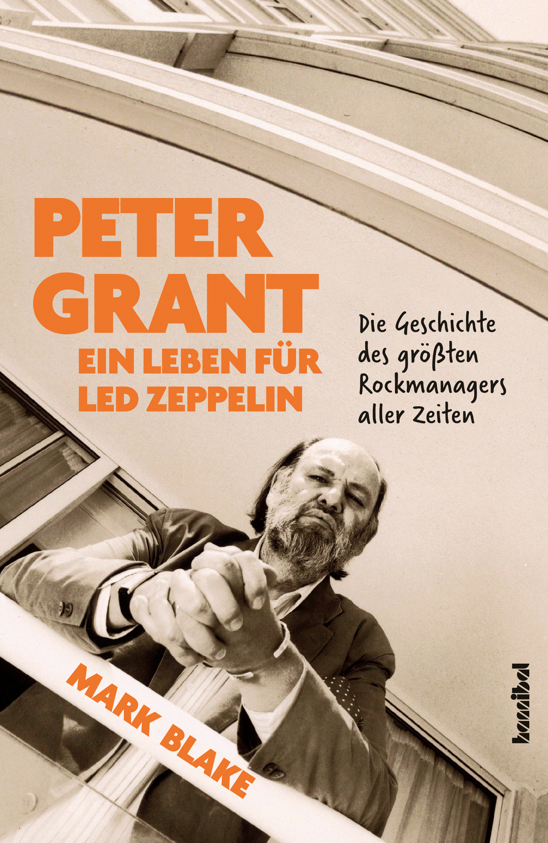 Mark Blake: Peter Grant – Ein Leben für Led Zeppelin