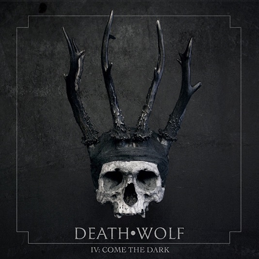 DEATH WOLF – „IV: Come The Dark“