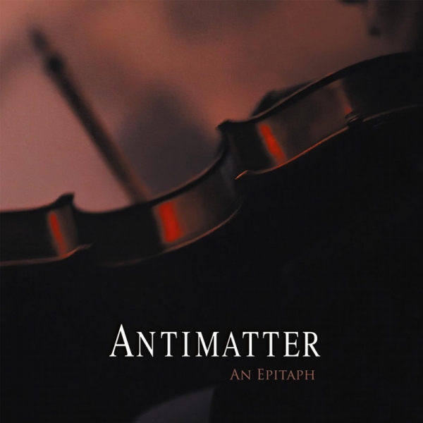 Antimatter (GB) – An Epitaph