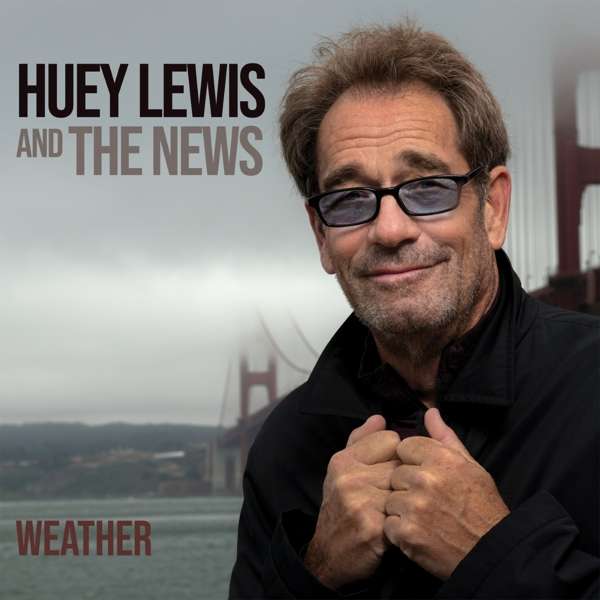 Huey Lewis & The News (USA) – Weather