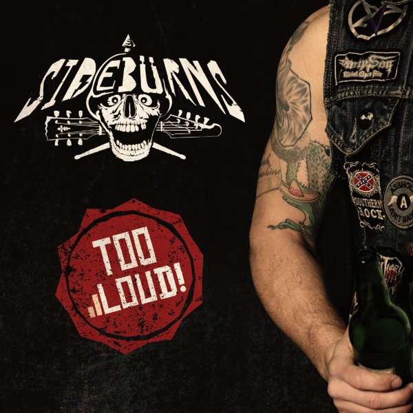 Sidebürns (D) – Too Loud
