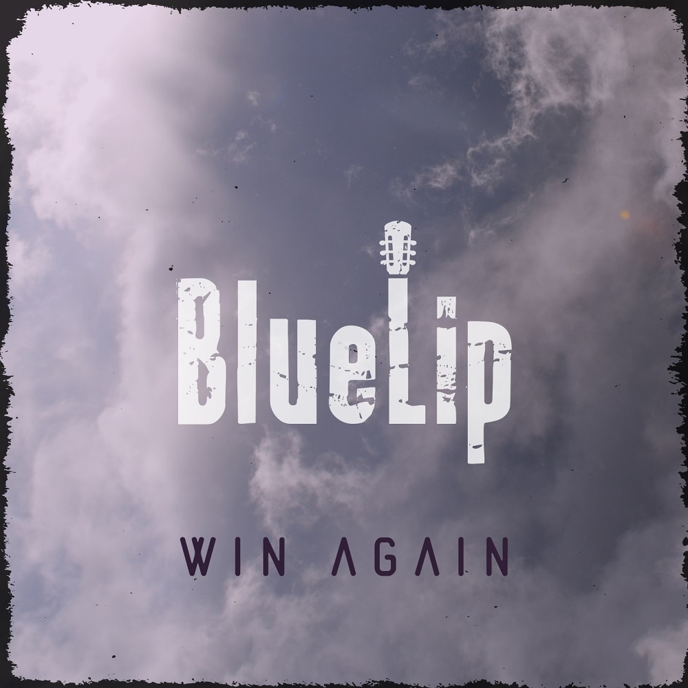 BlueLip (D) – Win Again