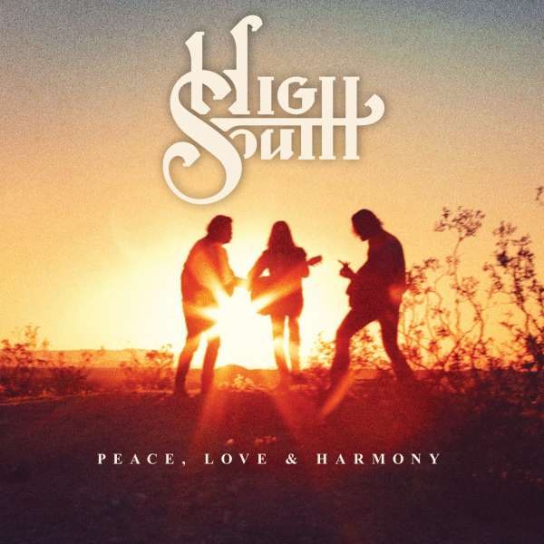 High South (USA) – Peace, Love & Harmony