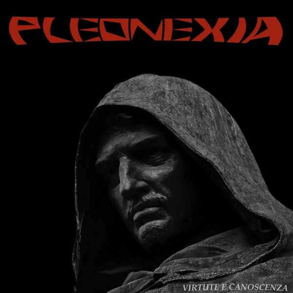 Pleonexia (I) – Virtute E Canoscenza