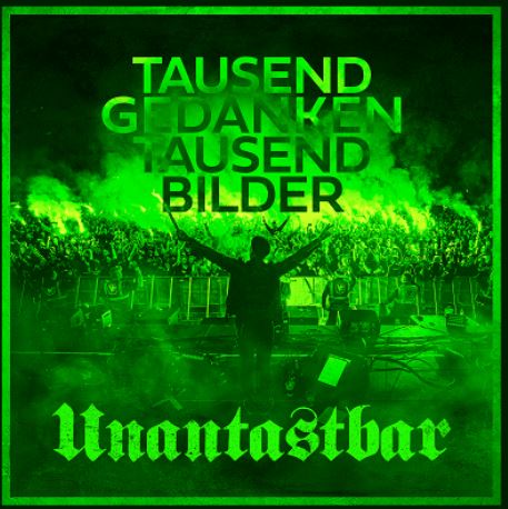 News: UNANTASTBAR ‚Tausend Gedanken, tausend Bilder‘ Video zur Single veröffentlicht