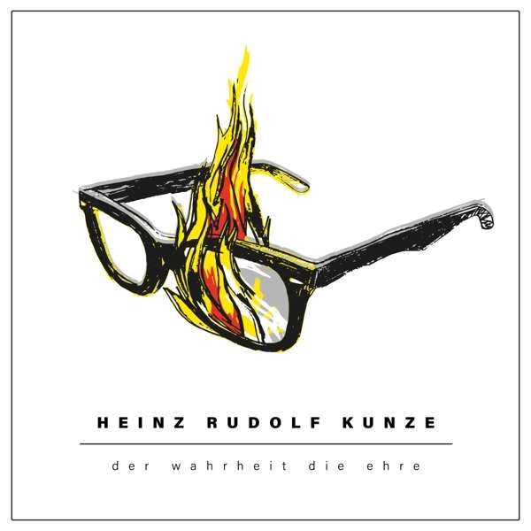 Heinz Rudolf Kunze (D) – Der Wahrheit die Ehre