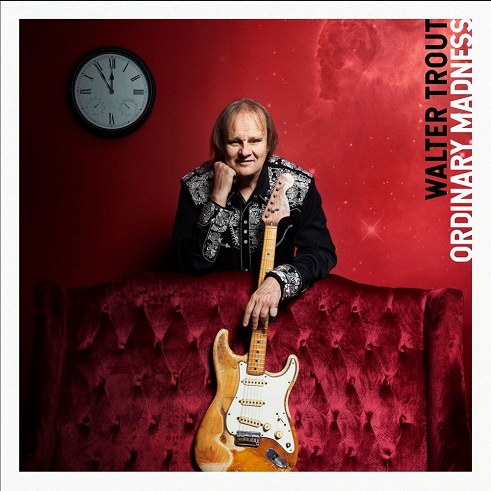 News: Walter Trout veröffentlicht mit „Wanna Dance“ den ersten Track aus seinem neuen Album „Ordinary Madness“