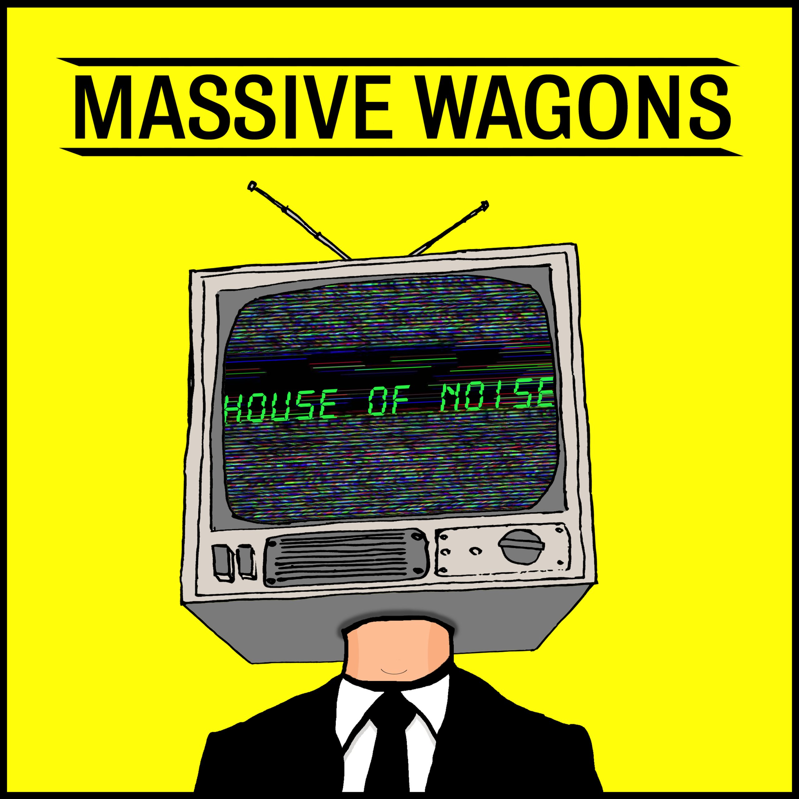 Massive Wagons (GB) – House Of Noise
