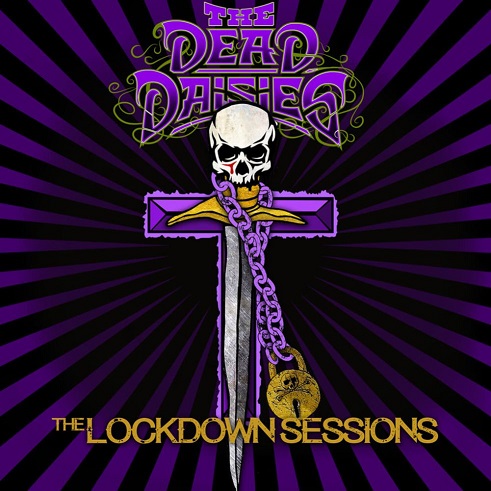 News: THE DEAD DAISIES sind wieder bei SPV, „The Lockdown Sessions“ ab 17. Juli