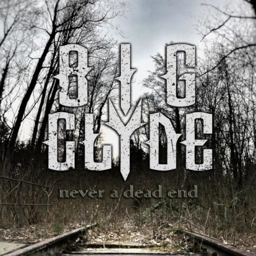 Big Clyde (CH) – Never A Dead End