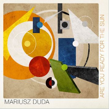News: MARIUSZ DUDA – neue Single „Are You Ready For The Sun“ online!