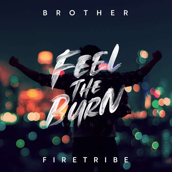 Brother Firetribe (SF) – Feel The Burn