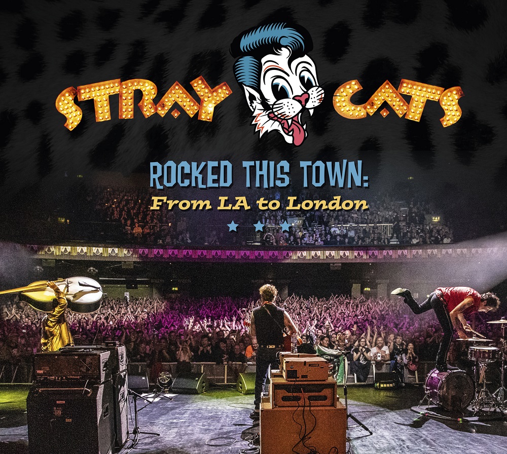 Stray Cats (USA) – Rocked This Town: From LA To London
