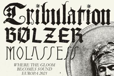 News: TRIBULATION, BÖLZER & MOLASSESS auf “Where the Gloom Becomes Sound”-Tour in 2021!