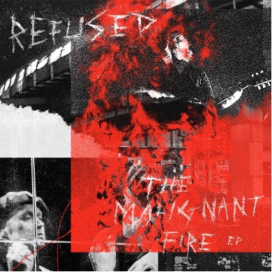 News: REFUSED – New track “Born On The Outs” kicks off forthcoming “The Malignant Fire EP”