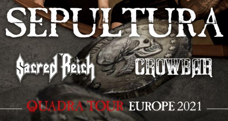 News: SEPULTURA – kündigen ‚Quadra‘ Europa Tournee 2021 mit SACRED REICH und CROWBAR an!