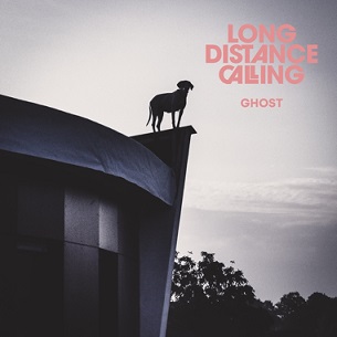 LONG DISTANCE CALLING (DE) – Ghost EP