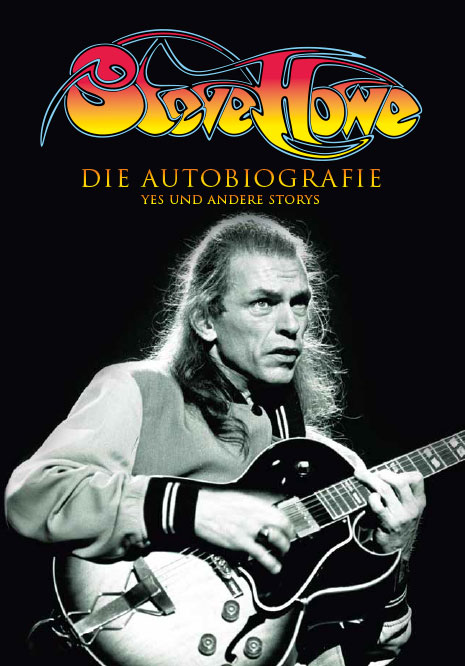 Steve Howe – DIE AUTOBIOGRAFIE YES UND ANDERE STORYS (Buch)