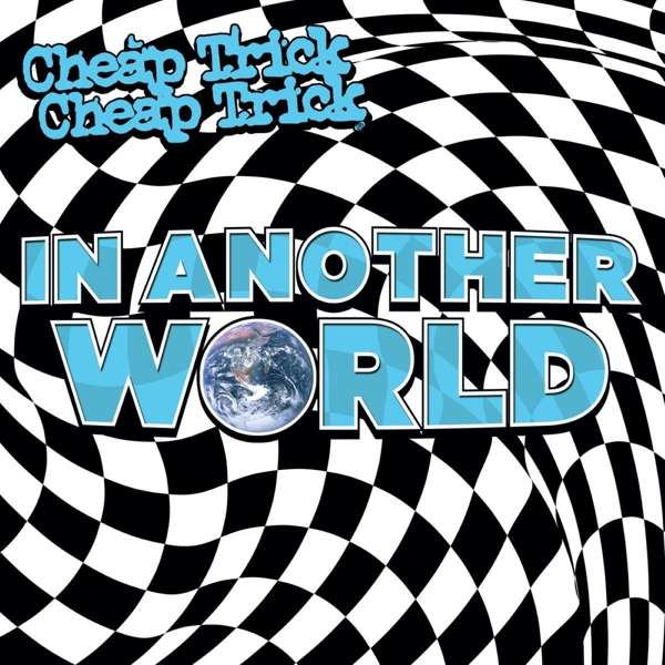 Cheap Trick (USA) – In Another World