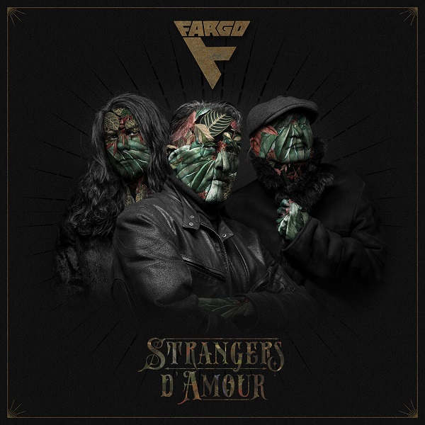 FARGO (DE) – Strangers D´Amour