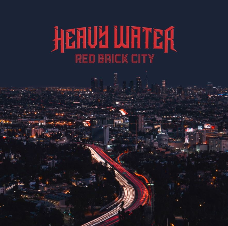 News: HEAVY WATER – Neue Single und Video ‚REVOLUTION‘ – DEBUT ALBUM ‚RED BRICK CITY‘