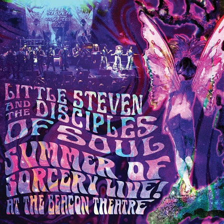 Little Steven & The Disciples Of Soul (USA) – Summer Of Sorcery Live! At The Beacon Theatre