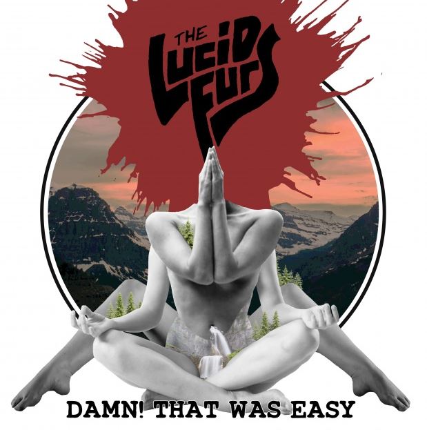 News: THE LUCID FURS Share Album Details + First Song From Upcoming Record „Damn! That Was Easy“!