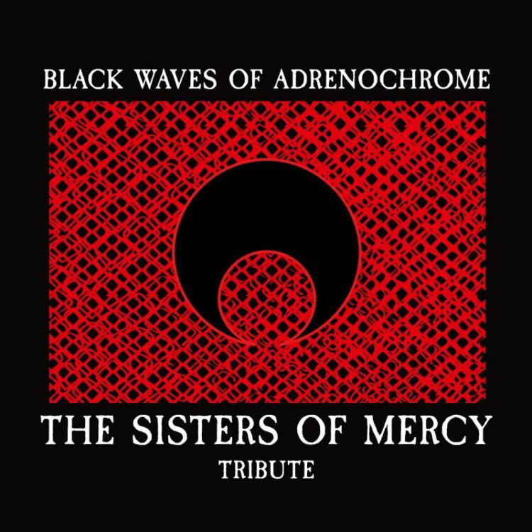 VA / BLACK WAVES OF ADRENOCHROME- The Sisters Of Mercy Tribute