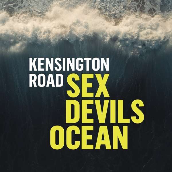 Kensington Road (D) – Sex Devils Ocean