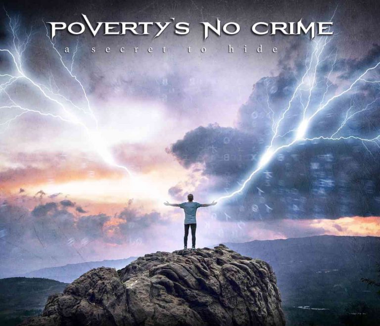 POVERTY´S NO CRIME (DE) – A Secret To Hide