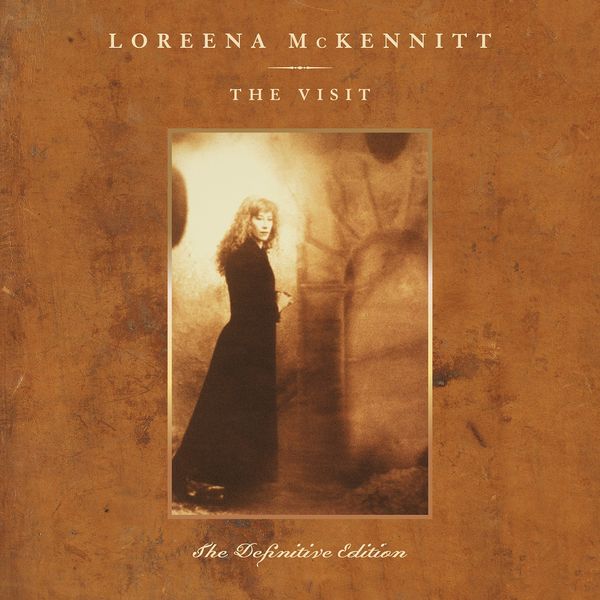 Loreena McKennitt (CDN) – The Visit (Definitive Edition)