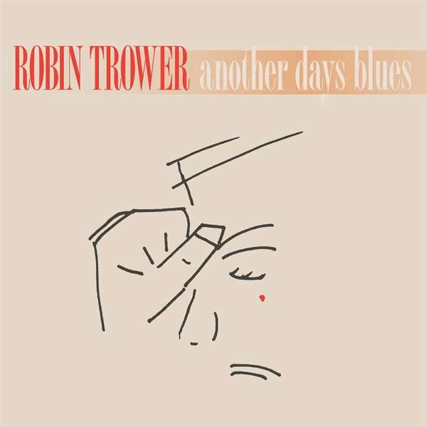 Robin Trower – Another Days Blues (2005)