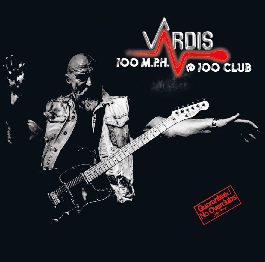 VARDIS (UK) – 100 M.P.H. @ 100 Club
