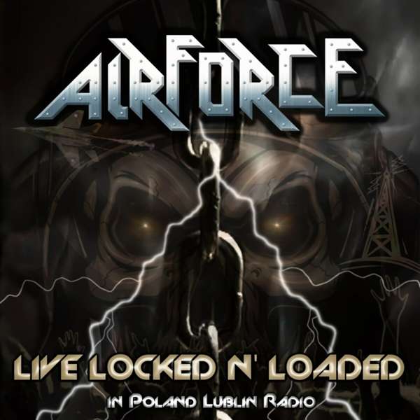 Airforce (UK) – Live Locked N’Loaded: In Poland Lublin Radio