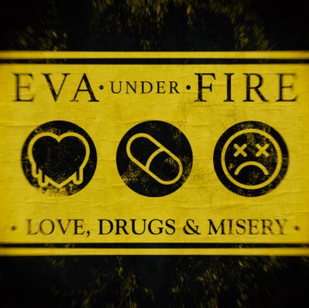 news: EVA UNDER FIRE veröffentlichen Debütalbum „Love, Drugs & Misery“ inkl. neuem Video zu „Coming For Blood“