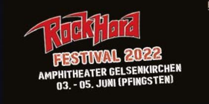 News: Rock Hard Festival 2022 – 03. bis 05.06. in Gelsenkirchen; Running Order steht