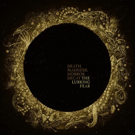 THE LURKING FEAR – „Death, Madness, Horror, Decay“