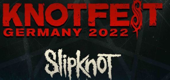 Vorbericht: KNOTFEST Germany am 30. Juli 2022 in Oberhausen: SLIPKNOT, In Flames, Meshuggah uvm.!