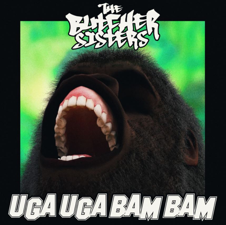 News: THE BUTCHER SISTERS – neue Single „Uga Uga Bam Bam“ erschienen