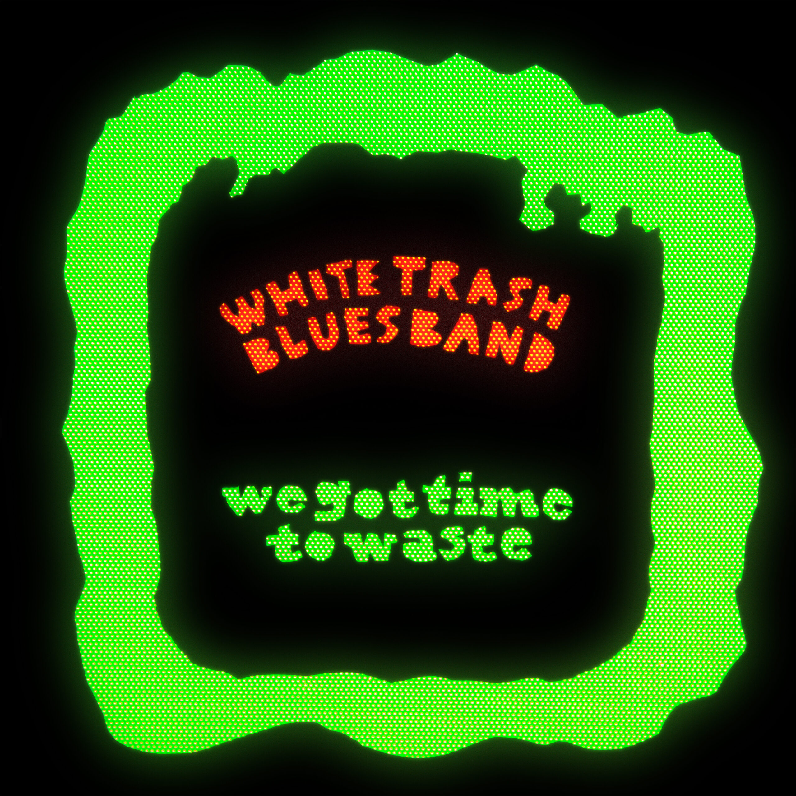 WHITE TRASH BLUES BAND (NOR) – We Got Time To Waste