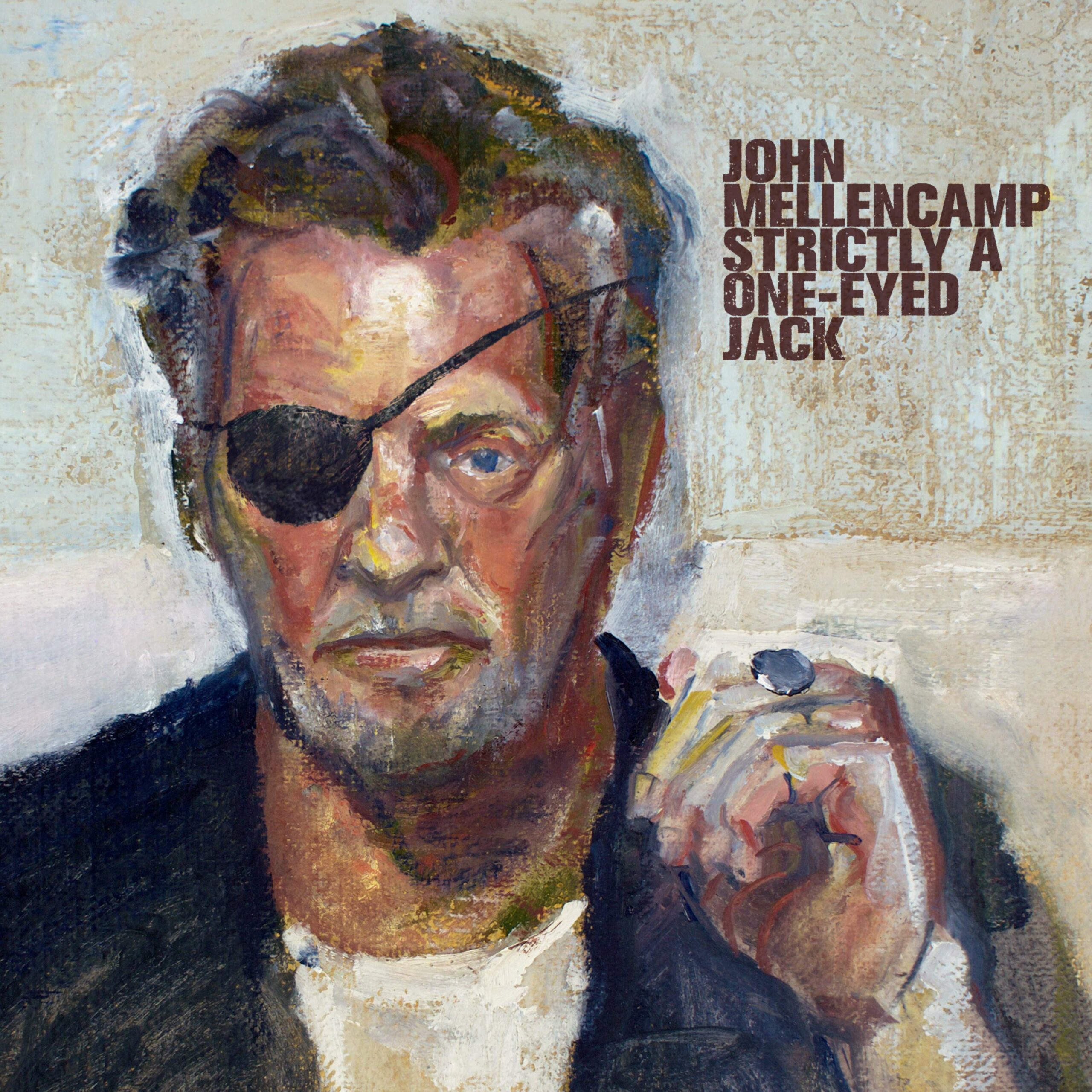 John Mellencamp (USA) – Strictly A One-Eyed Jack