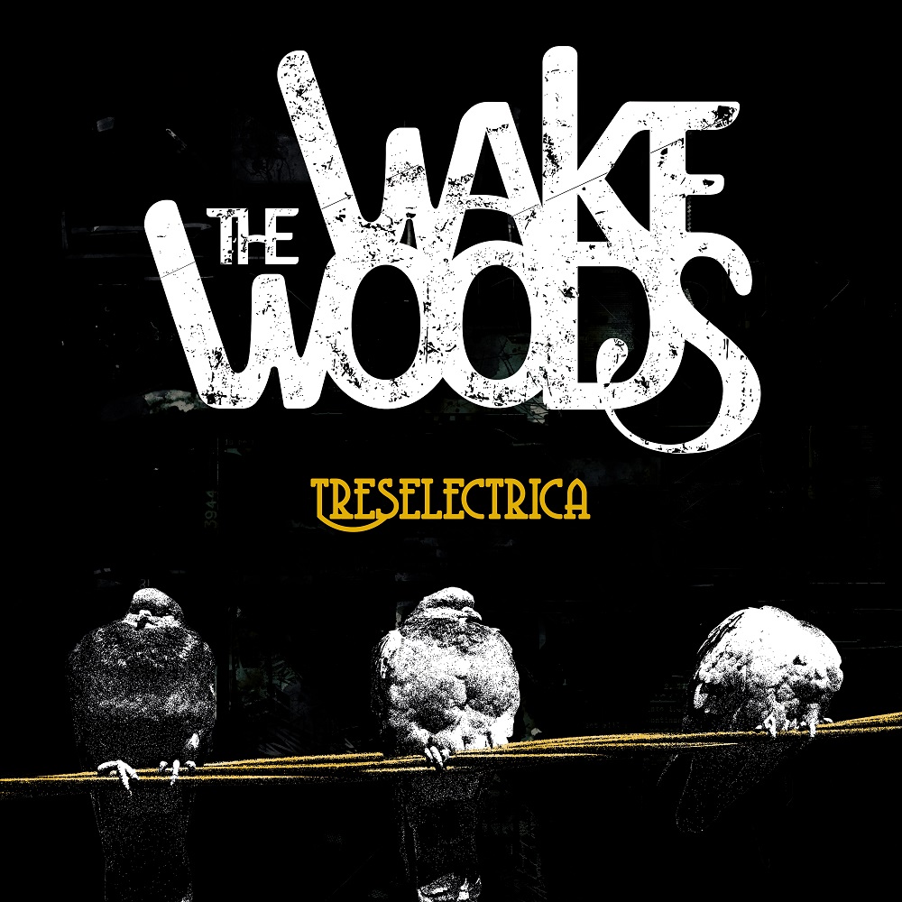 The Wake Woods (D) – Treselectrica