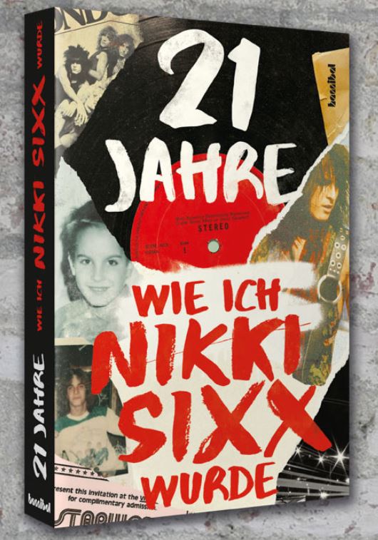 News: „21 Jahre – WIE ICH NIKKI SIXX WURDE“ das Buch von Nikki Sixx (Vö.: 31.März!