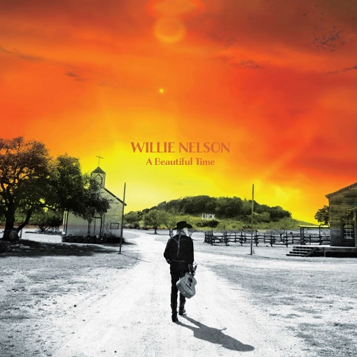 News: Von Willie Nelson erscheint am 29.04. das neue Album „A Beautiful Time“ auf CD, LP und digital