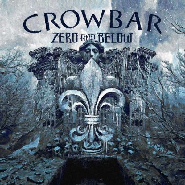 Crowbar (USA) – Zero And Below