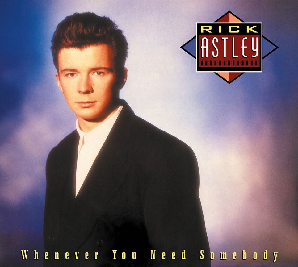 Rick Astley (UK) – Whenever You Need Somebody