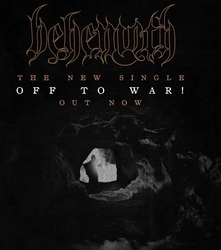 News: BEHEMOTH – die neue Single „Off To War!“ feiert heute auch als Clip Premiere!