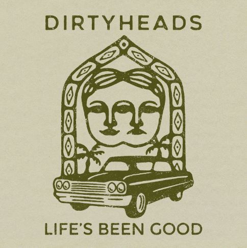 News: DIRTY HEADS drop new single “Life’s Been Good,” their take on Joe Walsh’s 1978 hit, and premiere an official music video
