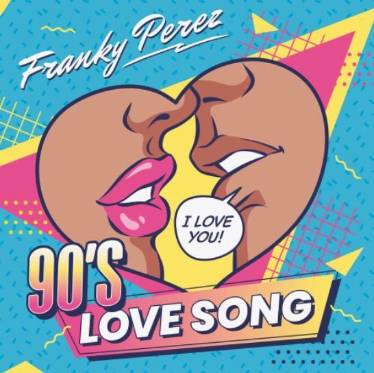 News: FRANKY PEREZ enthüllt „90’s Love Song“; Album „Crossing The Great Divide“ ab 24. Juni