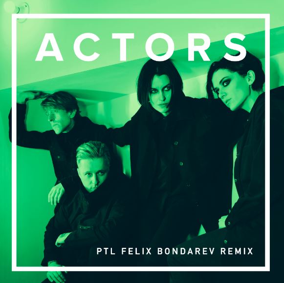News: ACTORS veröffentlichen die vierte und letzte Single “Post Traumatic Love PTL Felix Bondarev Remix)”